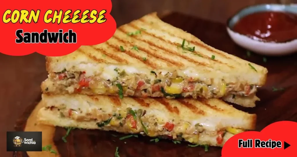 How to make Corn Cheese Sandwich at home