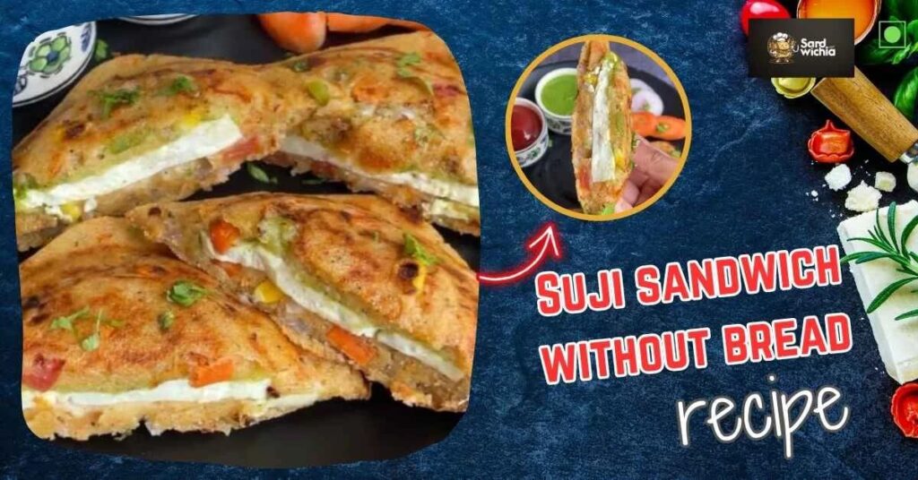 Suji sandwich without bread